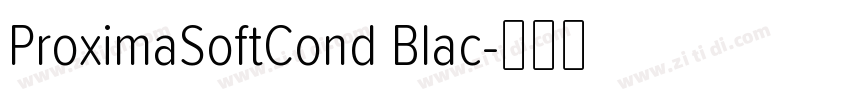 ProximaSoftCond Blac字体转换